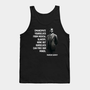 Marcus Garvey - Emancipate yourselves from mental slavery Tank Top